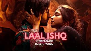 Laal Ishq (Slowed + Reverb) - Arijit Singh| Lofi | Bunny x Lofi