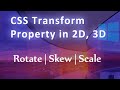 CSS Transform Property in 2D, 3D Tutorial