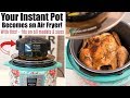 Turn your Instant Pot into an Air Fryer - CrispLid Review