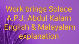 Work brings Solace by A.P.J.Abdul Kalam.FYUGP.English & Malayalam explanation.