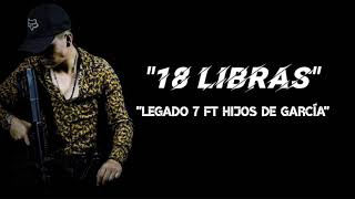 18 Libras Legado 7 Ft Hijos De García Chords Chordify