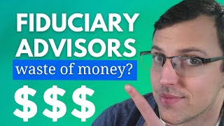 What Is a Fiduciary Financial Advisor? - The Unspoken Truth