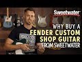 Why Buy a Fender Custom Shop Guitar From Sweetwater