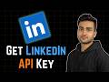 How to Get LinkedIn API Key & OAuth Access Token (Step-by-Step 2026 Guide)