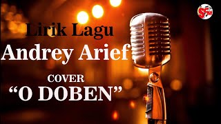 Andrey Arief Cover - O Doben [by Tonny Pereira]  (Lirik Lagu)