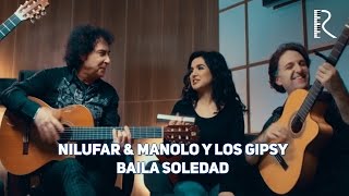 Nilufar Usmonova \u0026 Manolo Y Los Gipsy - Baila soledad (Official video) #UydaQoling