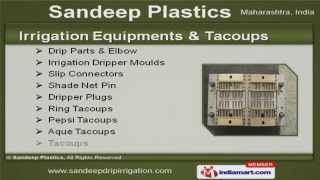 Irrigation System Components by Sandeep Plastics, Nashik