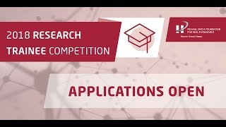 2018 Research Trainee competition: Information for applicants