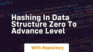 hashing in data structure zero to advance level