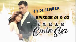 ikrar cinta suci hari ini 14 januari episode 01 dan 02 full tanpa iklan sampai bersambung