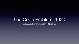 LeetCode Problem:1920 - Build Array from Permutation | C Program