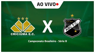 CRICIÚMA X ABC | AO VIVO | CAMPEONATO BRASILEIRO |