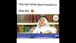 Shia Memes | When Someone Says Tell Me About Imam Hussain a.s | Shia Kids 🙌🏻🤩 | #shorts