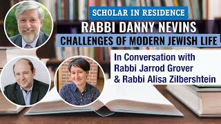 Rabbi Danny Nevins in Discussion with Rabbi Jarrod Grover and Rabbi Alisa Zilbershtein