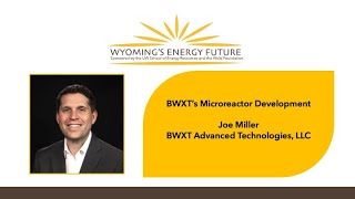 2024 Wyoming's Energy Future Symposium - Joe Miller, BWXT