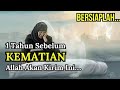 1 Tahun Sebelum Meninggal Allah Akan Kirim Ini | Tanda Kematian Menurut Islam