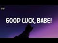 Chappell Roan - Good Luck, Babe! (Lyric Video)