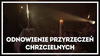 ODNOWIENIE PRZYRZECZEŃ CHRZCIELNYCH | wSTAŃiSŁAW - Od Nowa