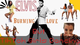 Elvis Presley - Burning Love - But hot beautiful girls shuffle dancing TikTok compilation