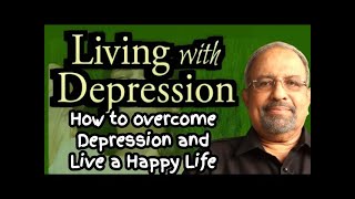 Living with Depression | How to Overcome Depression and Live a Happy Life | Prof. Mohammad Hasan