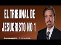 Armando Alducin Predicas 2024 - EL TRIBUNAL DE JESUCRISTO NO 1