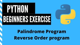Python Exercise for Beginners || Palindrome program || Extracting digits from integer||Reverse order