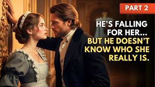💘 SHE HID HER TRUTH... AND BECAME THE EARL'S UNSTOPPABLE OBSESSION 💋 | Part 2