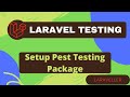 PEST An Elegant PHP Testing Framework | Setup Pest | Laravel Tutorial For Beginners