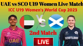 UAE U19 Women Vs Scotland U19 Women Today Cricket Live Match || ICC U19 Women's T20 World Cup 2023
