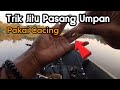 TIPS cara pasang umpan pakai cacing, untuk mancing udang galah sungai siak.