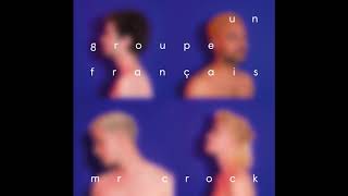 Un groupe français - Mr. Crock