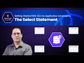 The Select Statement - Getting Started With SQL for Application Developers
