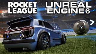 Rocket League Unreal Engine 6 is COMING