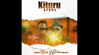 KITURU ATURA - BADMAN CODA FT PATO LOVERBOY