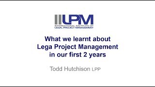 Legal Project Management - IILPM's 2nd Birthday Reflection on LPM