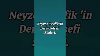 Neyzen Tevfik 'in Derin Felsefi Sözleri