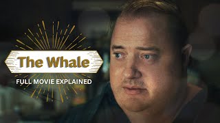 The Whale (2022) Full Movie Explained
