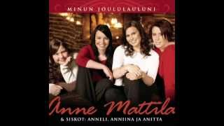 Anniina, Anne ja Anneli Mattila - Joulumaa (Lyrics)