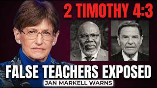 Jan Markell EXPOSES: TD Jakes & Kenneth Copeland - The 2 Timothy 4:3 Warning