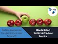Feature Engineering in Python 5- How to Detect Outliers in Machine Learning