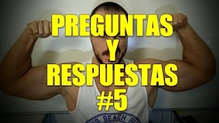 PREGUNTAS Y RESPUESTAS #5