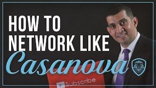 How to Network Like Casanova