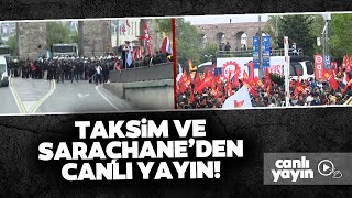 1 Mayıs Özel Yayını | Taksim ve Saraçhane'den Canlı Yayın | Gözaltılar, Polis Müdahaleleri