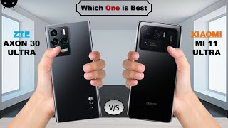 ZTE Axon 30 Ultra vs Xiaomi Mi 11 Ultra