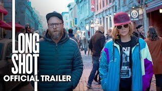 Long Shot (2019 Movie)  Trailer – Seth Rogen, Charlize Theron
