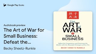 The Art of War for Small Business: Defeat the… by Becky Sheetz-Runkle · Audiobook preview
