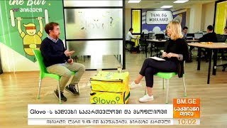 Glovo -ს ხედვები საქართველოში და მსოფლიოში