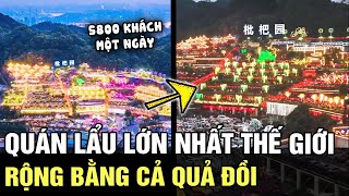 Bí mật về quán lẩu lớn nhất thế giới ở TQ, thực khách không dám đứng lên ĐI WC vì 1 lý do | TÁM TV