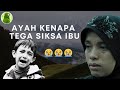 SADIS ‼ AYAH KENAPA KAU TEGA SIKSA IBU HINGGA MENINGGAL DUNIA || SITI MARIYAM MOJA