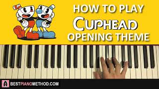 HOW TO PLAY - Cuphead - Opening Theme (Piano Tutorial Lesson)